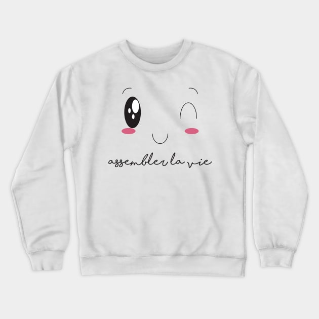 "Croquer la vie" collection | assembler la vie Crewneck Sweatshirt by Arlette